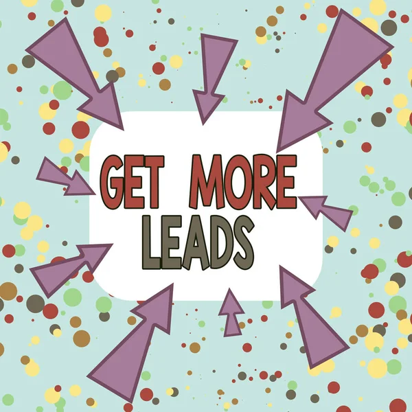Scrivere una nota che mostra Get More Leads. Business photo showcase per avere più clienti e migliorare le vendite target asimmetrico modello irregolare oggetto design multicolore . — Foto Stock