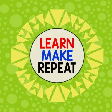 Öğren Tekrar Et 'i gösteren kavramsal el yazısı. İş fotoğrafı gösterimi Bir kez yaptığınızda hızlı öğrenen hataları düzeltir Asimetrik düzensiz şekil nesne çok renkli tasarımı.