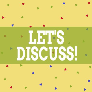 Writing note showing Let S Discuss. Business photo showcasing asking someone to talk about something with demonstrating or showing Triangle Shape Confetti or Broken Glass Scattered Yellow Tone.