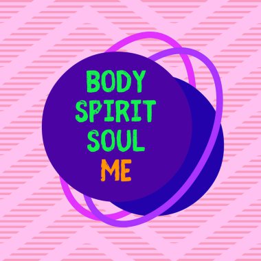 Handwriting text Body Spirit Soul Me. Concept meaning Personal Balance Therapy Conciousness state of mind Asymmetrical uneven shaped format pattern object outline multicolour design.