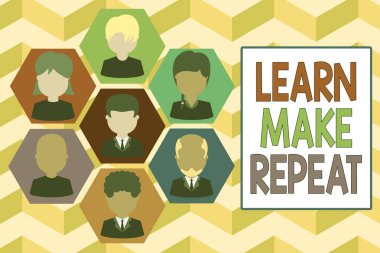 Writing note showing Learn Make Repeat. Business photo showcasing Once you do it will be easy fast learner fix mistakes Picture frames CEO and staff Organization employee structure.