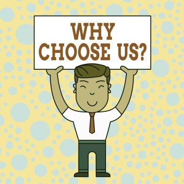 Kelime yazma metni Neden bizi seç sorusu. Ürün hizmetini seçmenin avantajları ve dezavantajları listesi için iş konsepti Gülümseyen Adam İki Elle Büyük Boş Pankart Tutuyor.