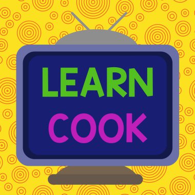 Text sign showing Learn Cook. Conceptual photo gaining knowledge or acquiring skills in culinary or food Square rectangle old multicoloured painting television picture wood design.