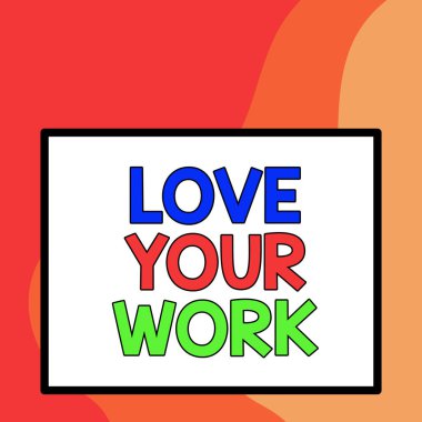 Kelime yazma metni işini sev. Kendinizi motive edecek şeyler yapmak için iş konsepti Bir iş için büyük beyaz kare arkaplan kalın kalın siyah bir dış çerçeve içinde.