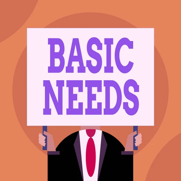 Word writing text Basic Needs. Business concept for something that you must have in order to sustain or live life Just man chest dressed dark suit tie no face holding blank big rectangle.