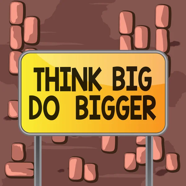 Word writing text Think Big Do Bigger. Business concept for Raise the Bar and Aim far Higher than the Usual Board ground metallic pole empty panel plank colorful backgound attached.