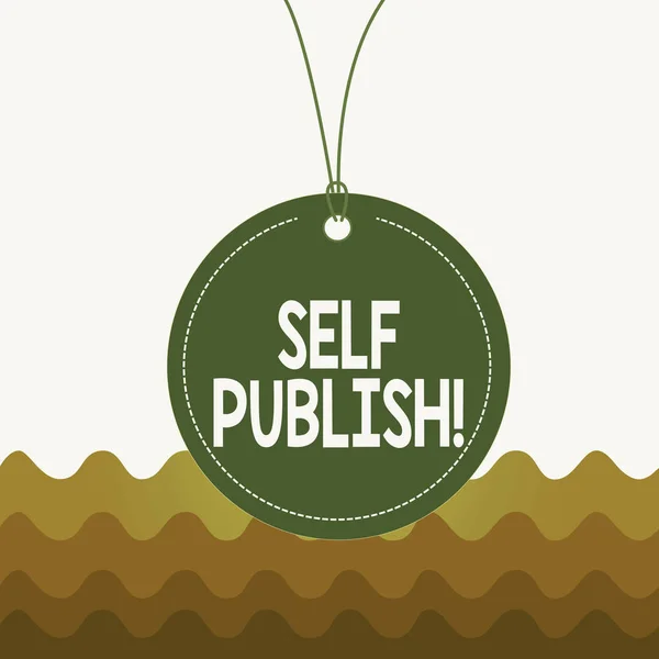 Scrittura concettuale a mano che mostra Self Publish. Business photo testo scrittore pubblicare pezzo di quelli lavorare in modo indipendente a proprie spese Label stringa rotondo tag vuoto sfondo colorato piccola forma . — Foto Stock