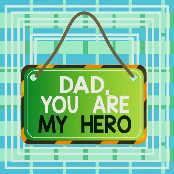 Text sign showing Dad You Are My Hero. Conceptual photo Admiration for your father love feelings compliment Board attached string color black yellow frame empty blank rectangle shape. — Stock Photo, Image