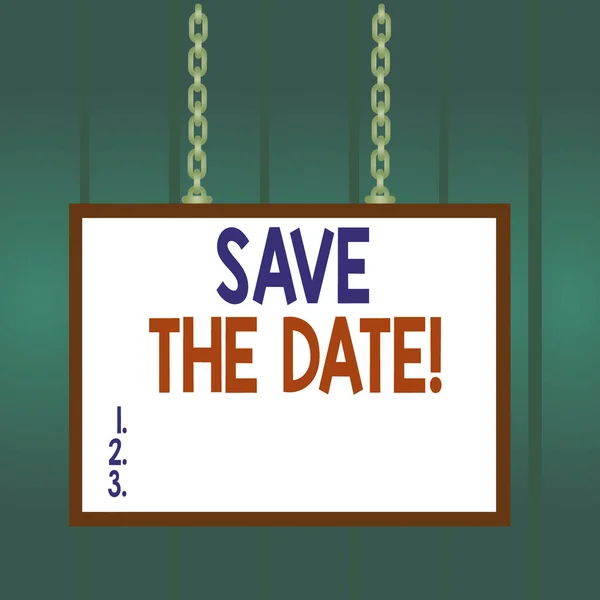 Writing note showing Save The Date. Business photo showcasing reserve the mentioned future wedding date on their calendar Whiteboard rectangle frame attached surface chain panel. — Stock Photo, Image