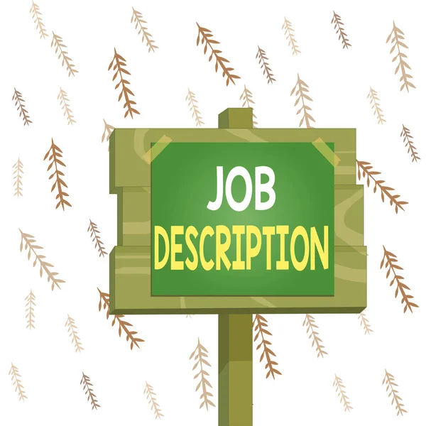 Handwriting text writing Job Description. Concept meaning a formal account of an employee s is responsibilities Wood plank wooden stick pole paper note attached adhesive tape empty space.