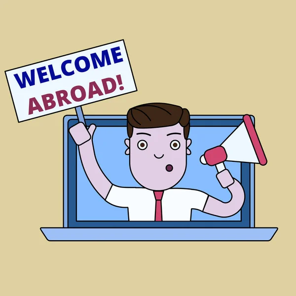 Writing note showing Welcome Abroad. Business photo showcasing something that you say when someone gets on ship Man Speaking Through Laptop into Megaphone Plate with Handle. — Stockfoto