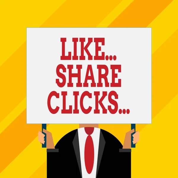 Conceptueel handschrift met Like Share Clicks. Zakelijke foto presentatie Content Marketing te verhogen Engagement Social Media Just man borst gekleed donker pak stropdas met grote rechthoek. — Stockfoto