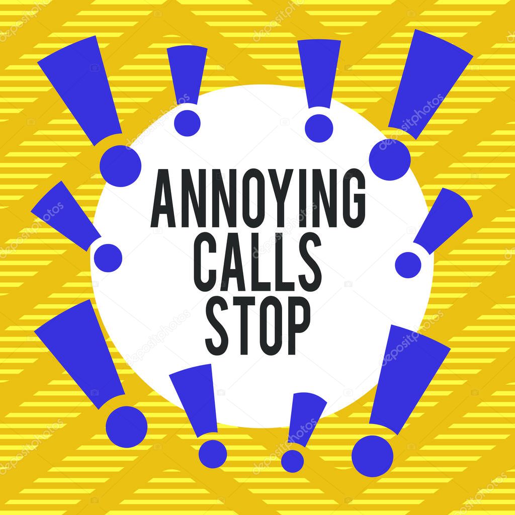Conceptual hand writing showing Annoying Calls Stop. Business photo showcasing Prevent spam phones Blacklisting numbers Angry caller Asymmetrical uneven shaped pattern object multicolour design.