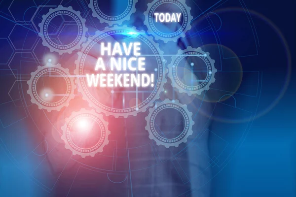 Text sign showing Have A Nice Weekend. Conceptual photo wishing someone that something nice happen holiday Picture photo system network scheme modern technology smart device.