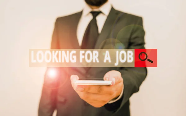 Word writing text Looking For A Job. Business concept for Unemployed seeking work Recruitment Huanalysis Resources Male human wear formal work suit hold smart hi tech smartphone use one hand. — Stock Photo, Image