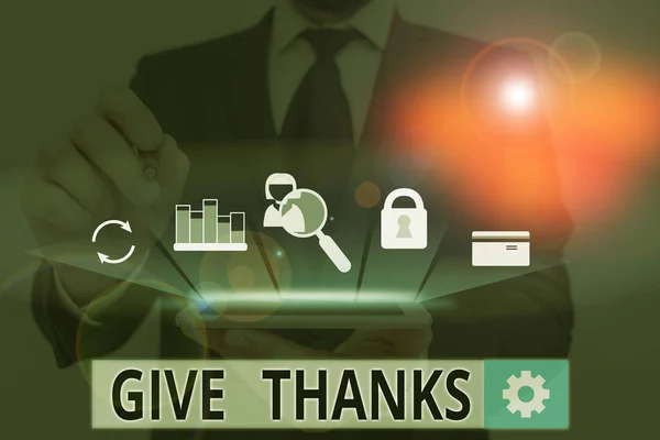 Handwriting text Give Thanks. Concept meaning express gratitude or show appreciation Acknowledge the kindness.