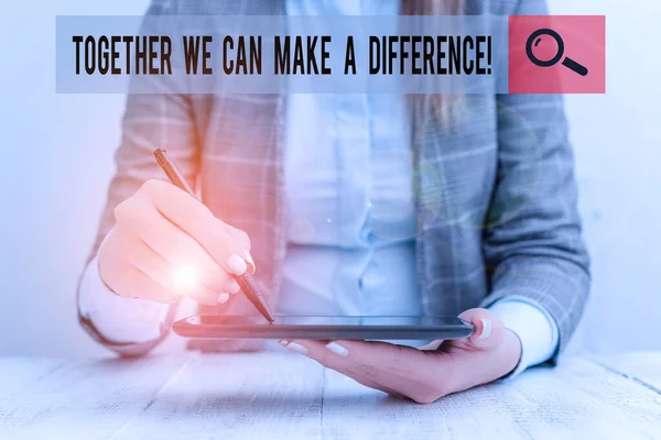 Writing note showing Together We Can Make A Difference. Business photo showcasing be very important some way in like team or group Business woman sitting with mobile phone and pen in the hand. — Stock Photo, Image