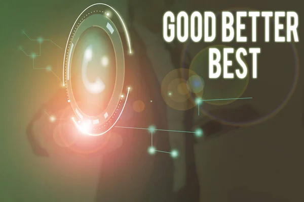 Word writing text Good Better Best. Business concept for Increase quality Improvement Achievement Excellence. — Stock Photo, Image