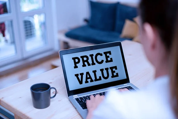 Writing note showing Price Value. Business photo showcasing the price of a product based on what customers think or valued woman laptop computer office supplies technological devices inside home.