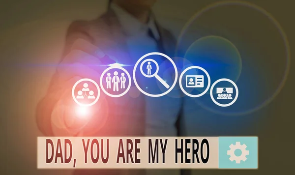 Text sign showing Dad You Are My Hero. Conceptual photo Admiration for your father love feelings compliment. — Stock Photo, Image
