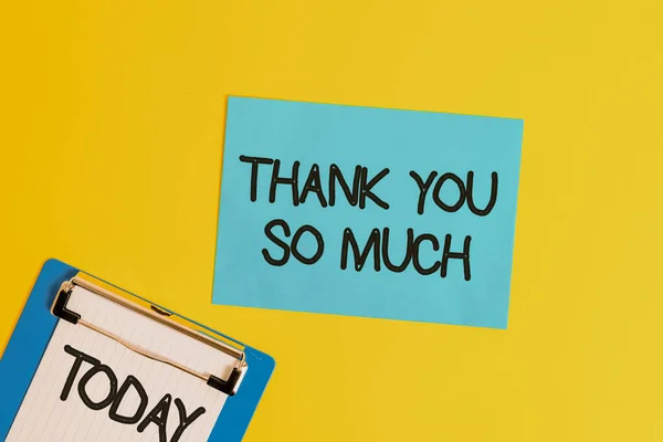 Text sign showing Thank You So Much. Conceptual photo Expression of Gratitude Greetings of Appreciation Metal clipboard holding blank paper sheet square page colored background.