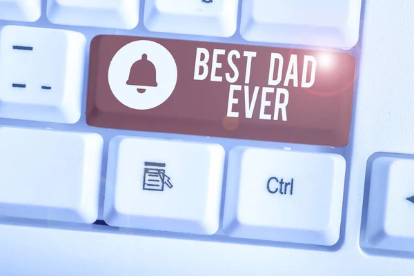 Texto de caligrafia Best Dad Ever. Conceito significado Apreciação para o seu pai amor sentimentos elogio . — Fotografia de Stock