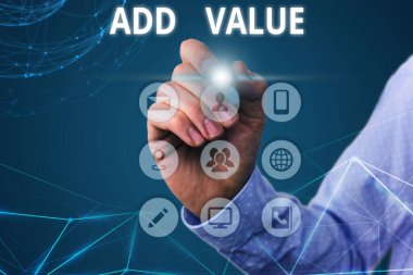 Conceptual hand writing showing Add Value. Business photo text an improvement or addition to something that makes it worth more.