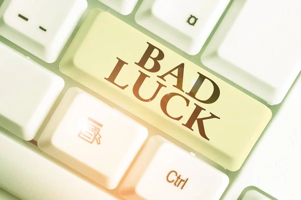 Text sign showing Bad Luck. Conceptual photo an unfortunate state resulting from unfavorable outcomes Mischance.