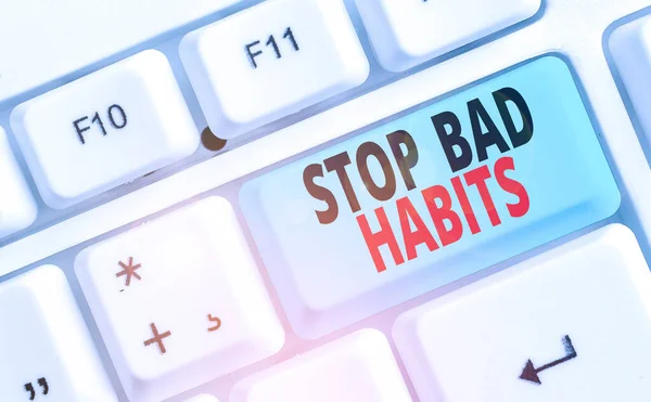 Escritura manual conceptual que muestra Stop Bad Habits. Texto de foto de negocios pidiendo a alguien que deje de hacer malas acciones y altitud . —  Fotos de Stock