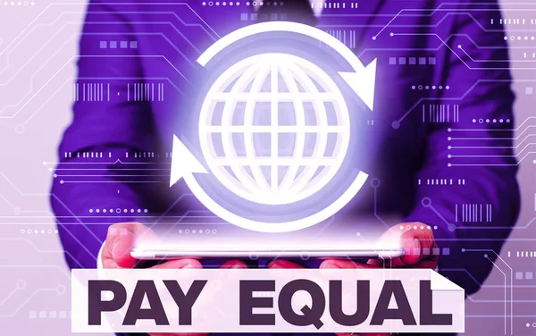 Sinal de texto mostrando Pay Equal. Foto conceitual Princípio da não discriminação na remuneração do trabalho . — Fotografia de Stock