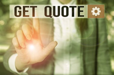 Text sign showing Get Quote. Conceptual photo the most recent price to which a buyer and seller agreed Business woman in the nature pointing with the finger into empty space.
