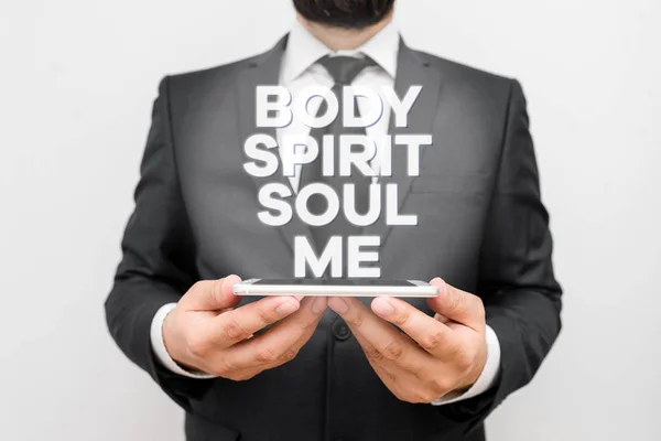 Text sign showing Body Spirit Soul Me. Conceptual photo Personal Balance Therapy Conciousness state of mind Male human wear formal work suit hold smart hi tech smartphone use hands. — Stock Photo, Image