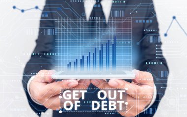 Text sign showing Get Out Of Debt. Conceptual photo No prospect of being paid any more and free from debt. clipart