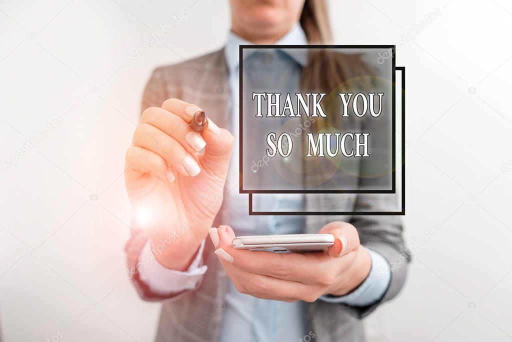 Handwriting text writing Thank You So Much. Concept meaning Expression of Gratitude Greetings of Appreciation Business concept with mobile phone and business woman.