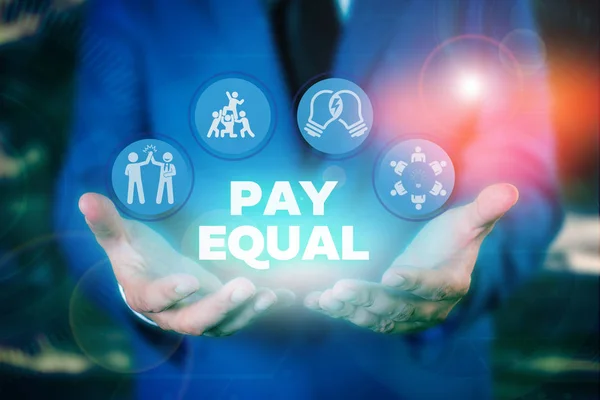 Sinal de texto mostrando Pay Equal. Foto conceitual Princípio da não discriminação na remuneração do trabalho . — Fotografia de Stock