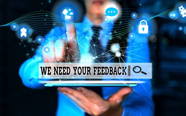 Conceptual hand writing showing We Need Your Feedback. Business photo showcasing criticism given to say can be done improvement Picture photo network scheme with modern smart device.