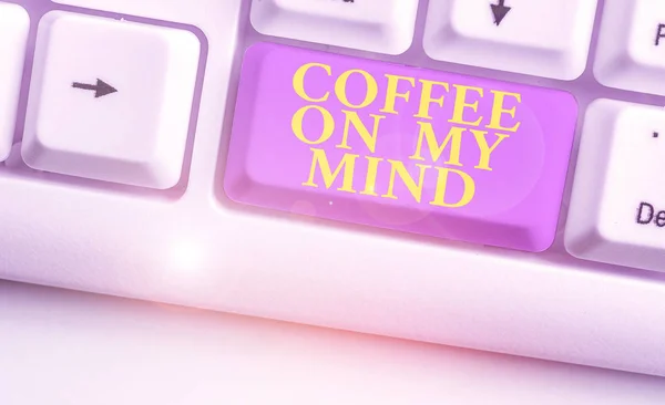 Word metin kahve On My Mind yazma. İş kavramı Tafrīh Starbucks kahve düşünme için bağımlılığı için. — Stok fotoğraf