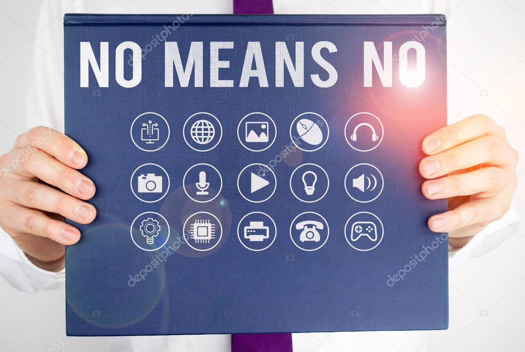 Text sign showing No Means No. Conceptual photo Stop abuse gender violence Negative response Sexual harassment.