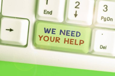 Biz sizin yardıma ihtiyacınız var gösterilen metin işareti. Kavramsal fotoğraf hizmeti yardım destek boşuna parası yardım hibe.