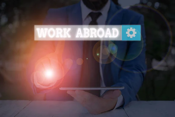 Text sign showing Work Abroad. Conceptual photo Getting a job or working in a foreign geographical area.