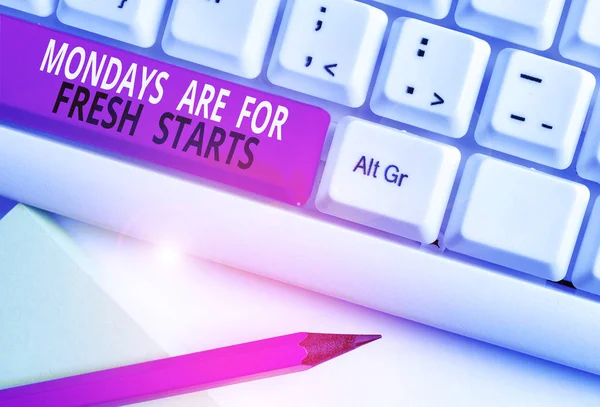 Conceptual hand writing showing Mondays Are For Fresh Starts. Business photo text Begin again every week have a good morning White pc keyboard with note paper above the white background. — Stock Photo, Image