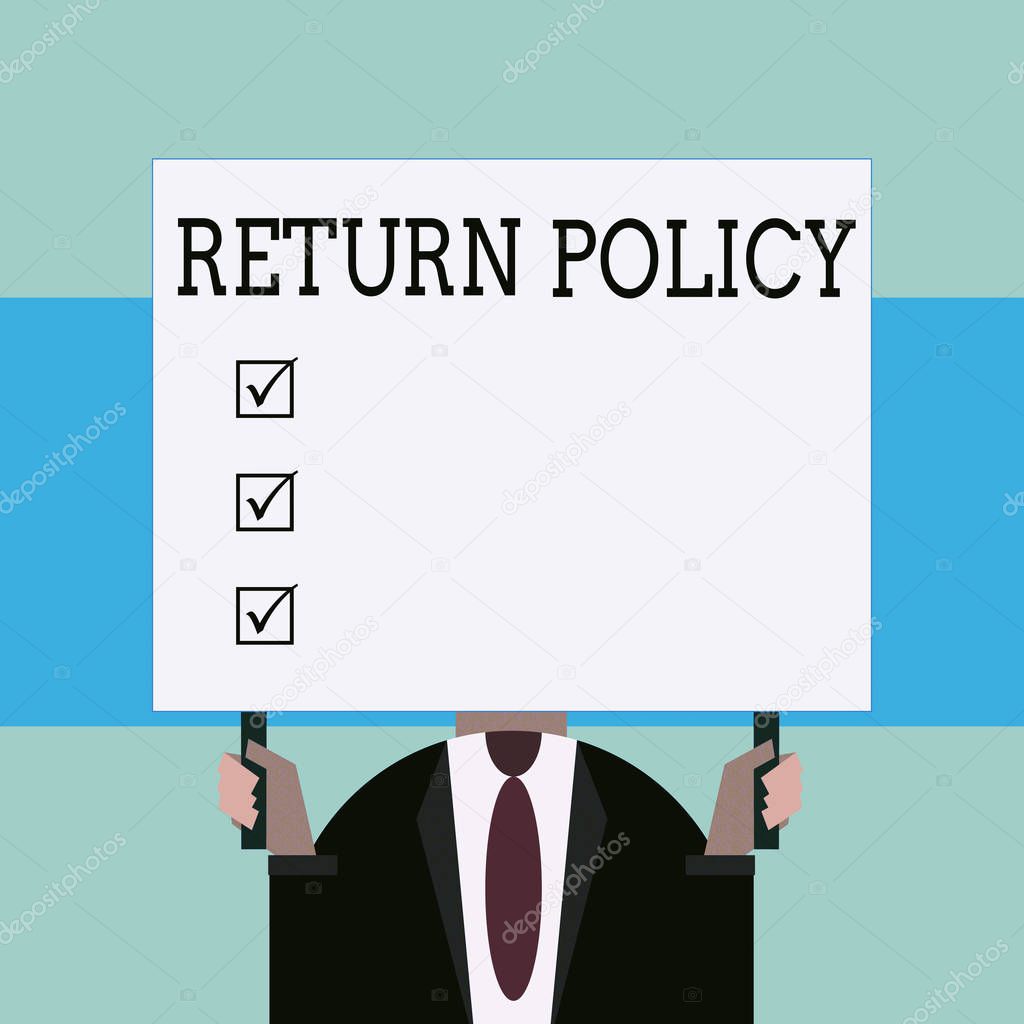 Writing note showing Return Policy. Business photo showcasing Tax Reimbursement Retail Terms and Conditions on Purchase Just man chest dressed dark suit tie holding big rectangle.