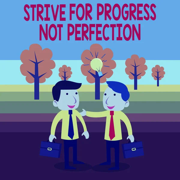 Text sign showing Strive For Progress Not Perfection. Conceptual photo Improve with flexibility Advance Grow Two White Businessmen Colleagues with Brief Cases Sharing Idea Solution.