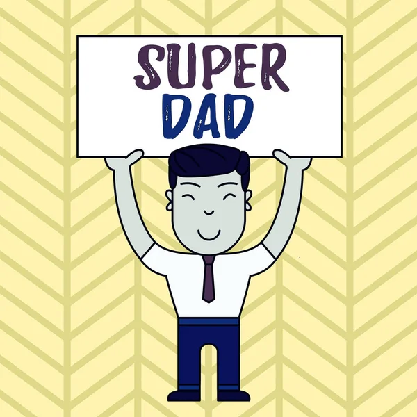 Text sign showing Super Dad. Conceptual photo Children idol and super hero an inspiration to look upon to Smiling Man Standing Holding Big Empty Placard Overhead with Both Hands.