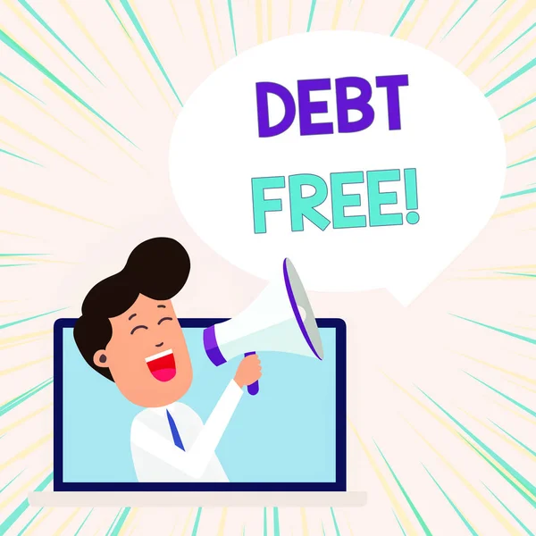 Scrittura concettuale a mano che mostra Debt Free. Business foto testo non possiede alcun denaro o cose a qualsiasi individuo o società Man Speaking Through Laptop in Loudhailer Bubble Announce . — Foto Stock