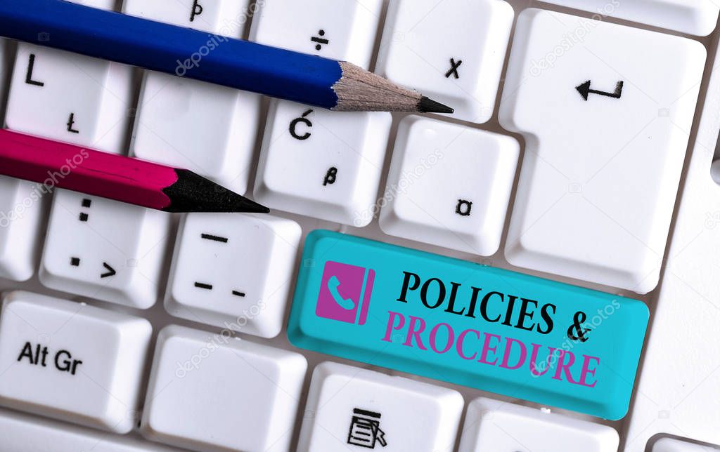 Word writing text Policies And Procedure. Business concept for list of rules defines customer and buyer rights White pc keyboard with empty note paper above white background key copy space.