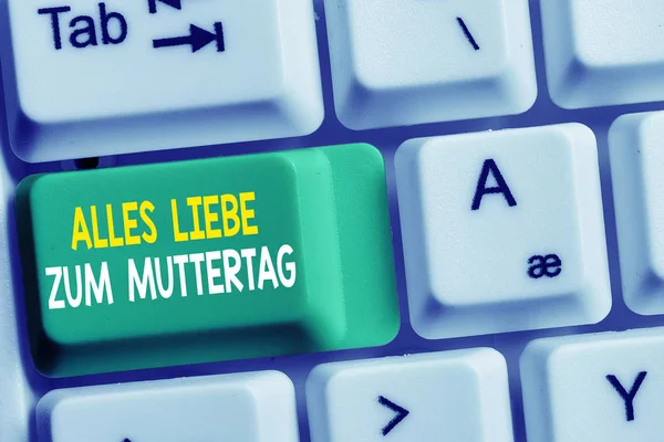 Text sign showing Alles Liebe Zum Muttertag. Conceptual photo Happy Mothers Day Love Good wishes Affection White pc keyboard with empty note paper above white background key copy space.