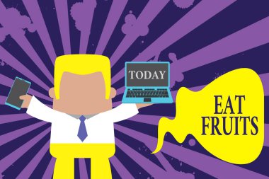 Text sign showing Eat Fruits. Conceptual photo consume any product of plant growth useful to huanalysiss or animals Standing professional man tie holding left open laptop right mobile phone.