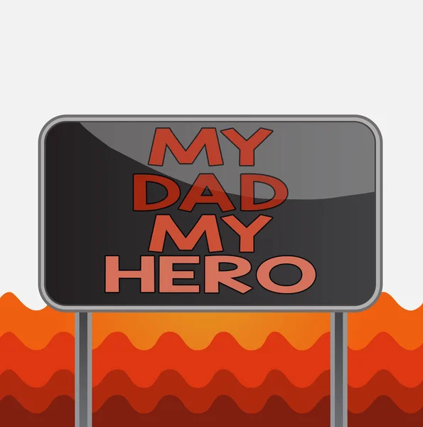 Conceptual hand writing showing My Dad My Hero. Business photo text Admiration for your father love feelings emotions compliment Metallic pole empty panel plank colorful backgound attached. — Stock Photo, Image