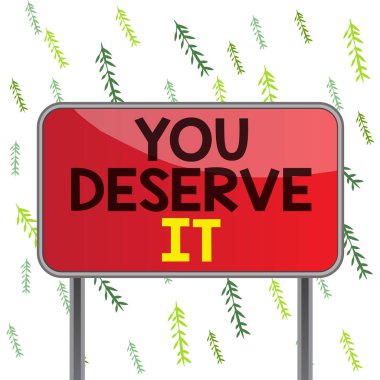 El yazısı. Bunu hak ediyorsun. Kavram, iyi pişmiş bir şey için ödül anlamına gelir Hak Tanıma Kurulu zemin metalik levha boş renk arka plan ekli.